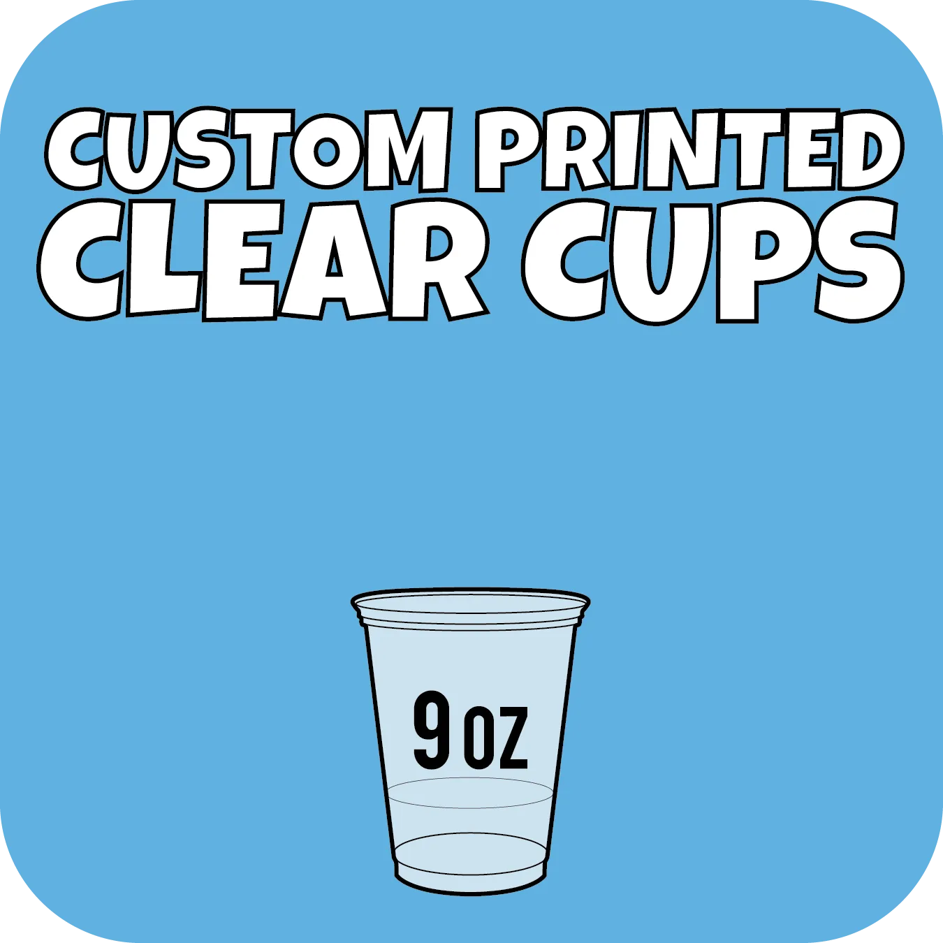 9oz Squat Custom Printed Clear Cups 1000ct